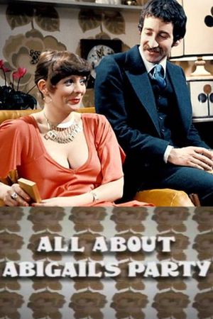 All About 'Abigail's Party''s poster