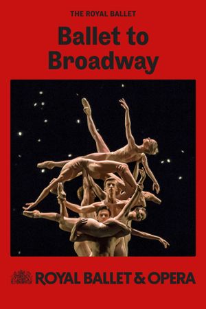 Royal Ballet & Opera 2024/25: Ballet to Broadway: Wheeldon Works's poster