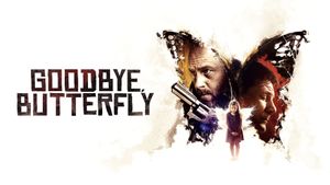 Goodbye, Butterfly's poster