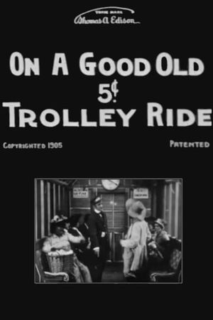 On a Good Old 5¢ Trolley Ride's poster