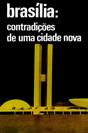 Brasilia, Contradictions of a New City's poster