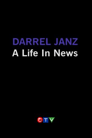 Darrel Janz: A Life in the News's poster