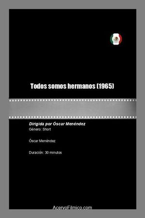 Todos somos hermanos's poster
