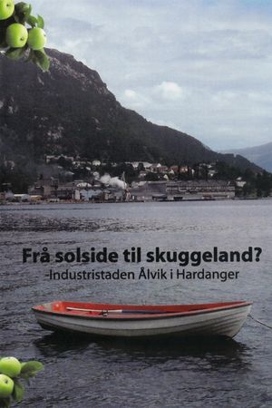 Frå solside til skuggeland? -Industristaden Ålvik i Hardanger's poster