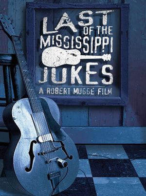 Last of the Mississippi Jukes's poster