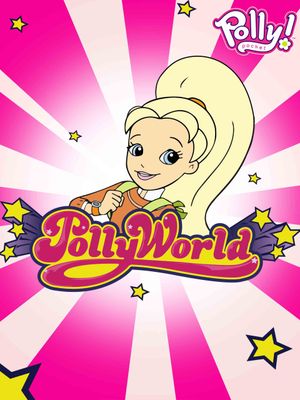 Polly Pocket: Polly World's poster