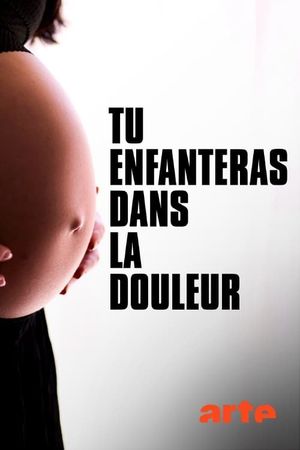 Tu enfanteras dans la douleur's poster