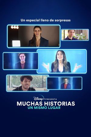 Disney+ Presenta: Muchas historias, Un mismo lugar's poster