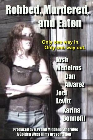 Robbed, Murdered, and Eaten's poster