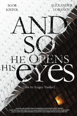 And So He Opens His Eyes's poster