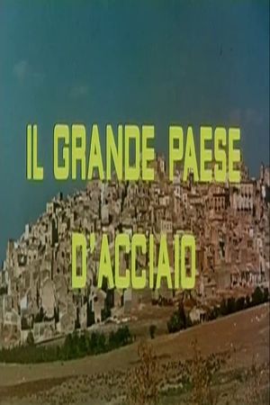 Il grande paese d’acciaio's poster