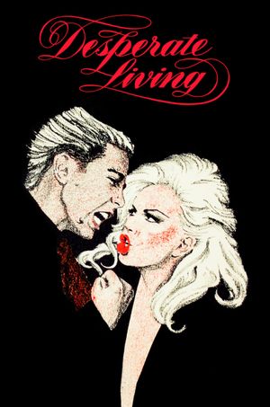 Desperate Living's poster
