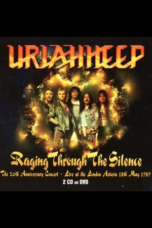 Uriah Heep: Raging Through The Silence's poster