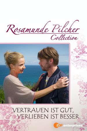 Rosamunde Pilcher: Vertrauen ist gut, verlieben ist besser's poster