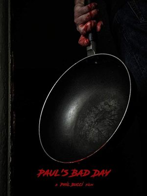 Paul's Bad Day's poster