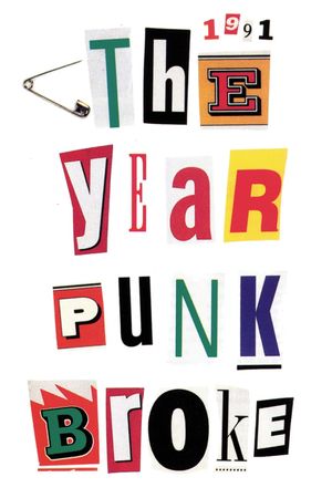 1991: The Year Punk Broke's poster