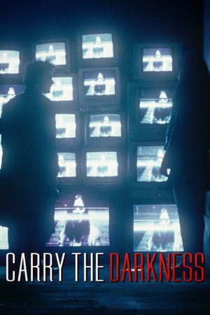 Carry the Darkness's poster