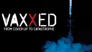 Vaxxed: From Cover-Up to Catastrophe's poster