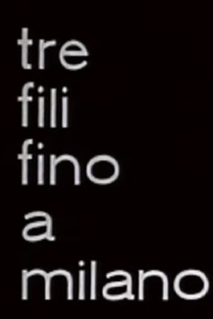 Three Lines to Milan's poster