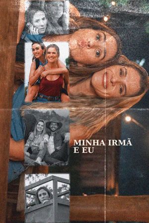 Minha Irmã e Eu's poster