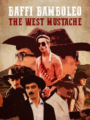 Baffi Bamboleo: The West Mustache's poster