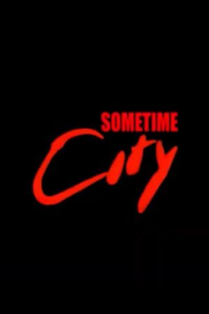 Sometime City's poster