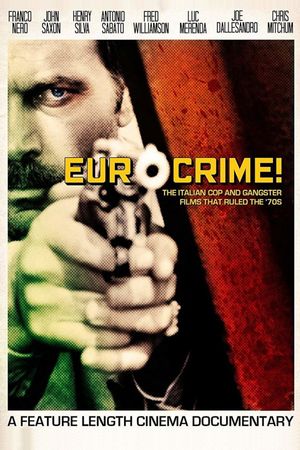 Eurocrime! The Italian Cop and Gangster Films That Ruled the '70s's poster