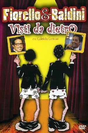 Fiorello & Baldini Visti da dietro's poster