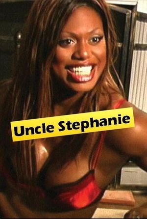 Uncle Stephanie's poster