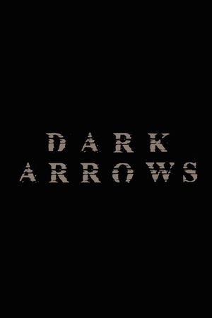 Dark Arrows's poster