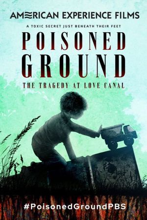 Poisoned Ground: The Tragedy at Love Canal's poster