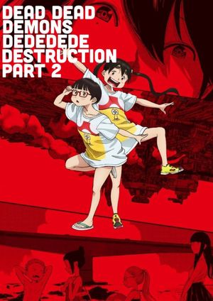 Dead Dead Demon's Dededede Destruction Zenpen's poster