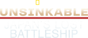 Unsinkable: Japan's Lost Battleship's poster