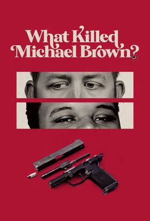 What Killed Michael Brown?'s poster