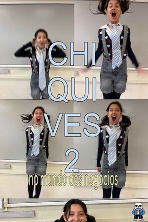 Chiquives 2: No Mundo dos Negócios's poster