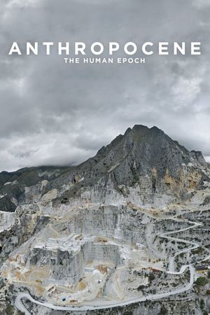Anthropocene: The Human Epoch's poster
