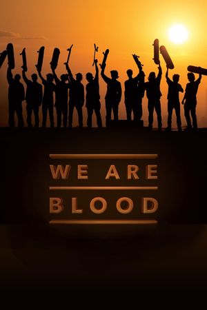 We Are Blood's poster