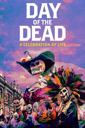 Day of the Dead: A Celebration of Life's poster