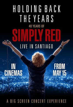 Holding Back the Years: 40 Years of Simply Red's poster
