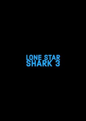 Lone Star Shark 3's poster