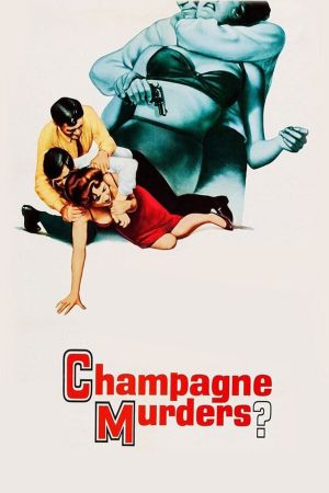 The Champagne Murders's poster