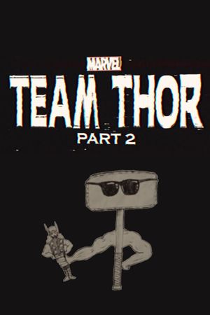 Team Thor: Part 2's poster