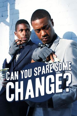 Can You Spare Some Change?'s poster