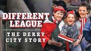 Different League: The Derry City Story's poster