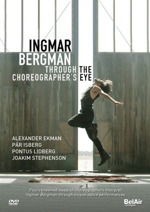 Ingmar Bergman: Through the Choreographer's Eye's poster