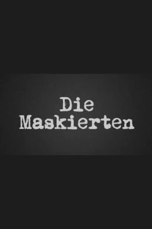 Die Maskierten's poster