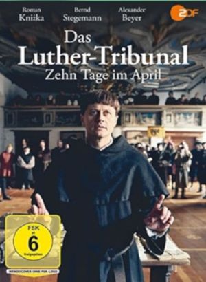 Das Luther-Tribunal - Zehn Tage im April's poster