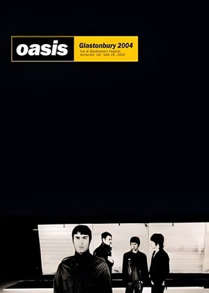 Oasis: Glastonbury 2004's poster