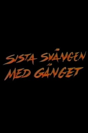 Sista svängen med gänget's poster