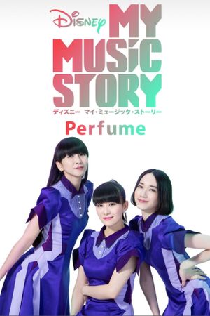 My Music Story: Perfume's poster